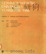 COMMONWEALTH UNIVERSITIES YEARBOOK 1986 VOLUME 4 INDEXES AND ABBREVIATIONS   1986  PDF电子版封面  0851431003   