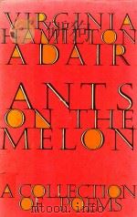 ANTS ON THE MELON A COLLECTION OF POEMS   1996  PDF电子版封面  0679448810   