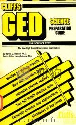 CLIFFS GED SCIENCE TEST PREPARATION GUIDE THE NEW HIGH SCHOOL EQUIVALENCY EXAMINATION   1980  PDF电子版封面  0822020106  HAROLD D.NATHAN 