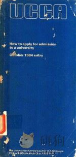 UCCA HOW TO APPLY FOR ADMISSION TO A UNIVERSITY OCTOBER 1984 ENTRY（1983 PDF版）