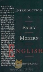 INTRODUCTION TO EARLY MODERN ENGLISH   1978  PDF电子版封面  0521325293  MANFRED GORLACH 