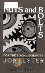 Nuts and bolts for the social sciences   1989  PDF电子版封面  0521376068  Jon Elster 
