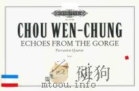 ECHOES FROM THE GORGE PERCUSSION QUARTET     PDF电子版封面    CHOU WEN-CHUNG 