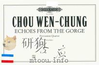 ECHOES FROM THE GORGE PERCUSSION QUARTET PLAYER I     PDF电子版封面    CHOU WEN-CHUNG 