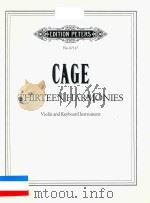 THIRTEEN HARMONIES VIOLIN ANF KEYBOAD INSTRUMENT     PDF电子版封面    CAGE 