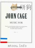 MUSIC FOR PARTS FOR VOICE AND INSTRUMENTS WITHOUT SCORE TITLE TO BE COMPLETED BY ADDING TO MUSIC FOR     PDF电子版封面    JOHN CAGE 