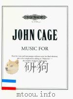 MUSIC FOR PARTS FOR VOICE AND INSTRUMENTS WITHOUT SCORE PIANO 1     PDF电子版封面    JOHN CAGE 