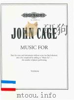 MUSIC FOR PARTS FOR VOICE AND INSTRUMENTS WITHOUT SCORE TROMBOME     PDF电子版封面    JOHN CAGE 