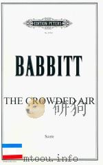 THE CROWDED AIR SCORE     PDF电子版封面    BABBITT 
