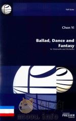 BALLAD DANCE AND FANTASY FOR VIOLONCELLO AND ORCHESTRA     PDF电子版封面    CHEN YI 