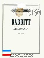 MELISMATA SOLO VIOLIN     PDF电子版封面    BABBITT 