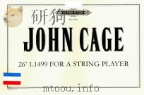 26 1.1499 FOR A STRING PLAYER     PDF电子版封面    JOHN CAGE 
