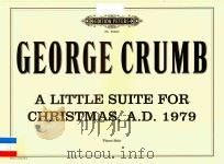 A LITTLE SUITE FOR CHRISTMAS A.D.1979     PDF电子版封面    GEORGE CRUMB 
