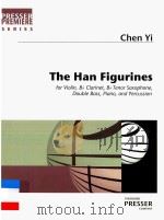 THE HAN FIGURINES FOR VIOLIN BB CLARINET BB TENOR SAXOPHONE     PDF电子版封面    CHEN YI 
