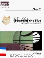 SOUND OF THE FIVE FOR SOLO CELLO AND STRING QUARTET     PDF电子版封面    CHEN YI 