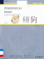 SEXTETT FUR KLARINETTE HORN STREICHTRIO UND KLAVIER FOR CLARINET HORN STRING TRIO AND PIANO     PDF电子版封面    PENDERECKL 