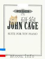 SUITE FOR TOY PIANO     PDF电子版封面    JOHN CAGE 