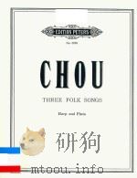 THREE FOLK SONGS HARP AND FLUTE     PDF电子版封面    CHOU 