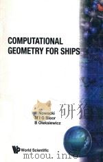 Computational Geometry for Ships   1995  PDF电子版封面  9789810233532   