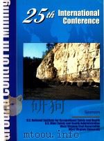 PROCEEDINGS 25TH INTERNATIONAL CONFERENCE ON GROUND CONTROL IN MINING 2006     PDF电子版封面  0939084569  SYD S.PENG 