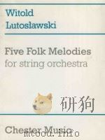 Five Folk Melodies for string orchestra   1996  PDF电子版封面  0711950113   