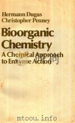 BIOORGANIC CHEMISTRY A CHEMICAL APPROACH TO ENZYME（1981 PDF版）