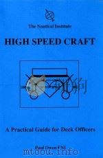 High Speed Craft: A practical Guide for Deck Officers   1995  PDF电子版封面  1870077229  Paul Owen FNI 