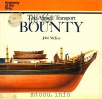 The Armed Transport Bounty: Anatomy of the Ship   1989  PDF电子版封面  0851775020  John McKay 