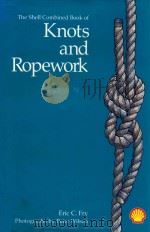 The Shell Combined Book of Knots and Ropework(Practical and Decorative)   1981  PDF电子版封面  0715381970  Eric C.Fry 