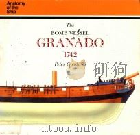 The Bomb Vessel Granado 1742   1989  PDF电子版封面  0851775225  Peter Goodwin 