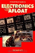 A Small Boat Guide to Electronics Afloat   1992  PDF电子版封面  0906754720  Tim Bartlett 