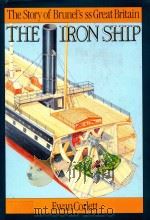 The Iron Ship: The Story of Brunel's ss Great Britain   1990  PDF电子版封面  0851775314  Ewan Corlett 