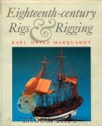 Eighteenth-century Rigs & Rigging   1986  PDF电子版封面  0851775861  Karl Heinz Marquardt 