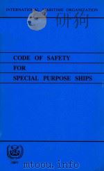 Code of Safety for Special Purpose Ships   1984  PDF电子版封面  9280111779   