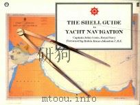 The Shell Guide to Yacht Navigation   1987  PDF电子版封面  0571146910   