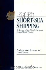 Short-Sea Shipping: A Review of the North European Coastal Bulk Trades   1991  PDF电子版封面  1850443556  David Tinsley 