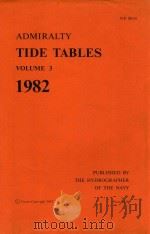 Admiralty Tide Tables Volume 3 1982 Pacific Ocean and Adjacent Seas Including Tidal Stream Tables Pa   1981  PDF电子版封面     