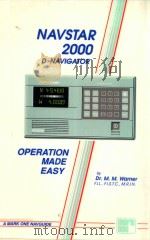 Navstar 2000 D-Navigator: Operation Made Easy   1988  PDF电子版封面  1872268013  M.M.Warner 