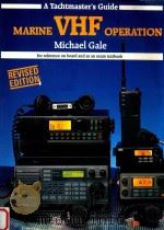 Marine Vhf Operation   1987  PDF电子版封面  0906754275  J.Michael Gale 