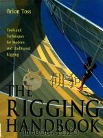 The Rigging Handbook: Tools and Techniques for Modern and Traditional Rigging   1998  PDF电子版封面  0713669187   