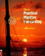 This is Practical Weather Forecasting   1990  PDF电子版封面  0713657014   