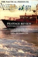 Pilotage Review: Responsibillities and Obligations A Seminar to Discuss the outcome of the 1998 pilo（1998 PDF版）