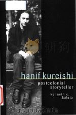 Hanif Kureishi: postcolonial storyteller   1998  PDF电子版封面  0292743335  Kenneth C.Kaleta 