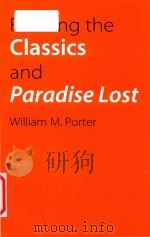 Reading the classics and Paradise lost   1993  PDF电子版封面  0803222342  William M.Porter 