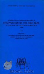 International Convention Relating to Intervention on the High Seas in Cases of Oil Pollution Casualt   1984  PDF电子版封面  9280110705   