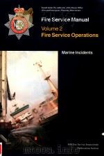Fire Service Manual Volume 2 Operations   1999  PDF电子版封面  0113412312  Marine Incidents 