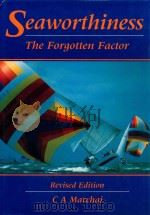 Seaworthiness: The Forgotten Factor Revised Edition   1996  PDF电子版封面  1888671092  C A Marchaj 