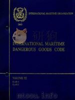 International Maritime Dangerous Goods Code Volume 3 Class 4 Class 5   1986  PDF电子版封面  9280112016   