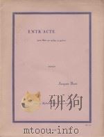 Entr'acte: Pour flute ou violon et guitare   1954  PDF电子版封面    J.Ibert曲 