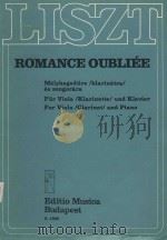 Romance oubliee: for Viola/Clarinet/and Piano   1955  PDF电子版封面    F.Liszt曲 